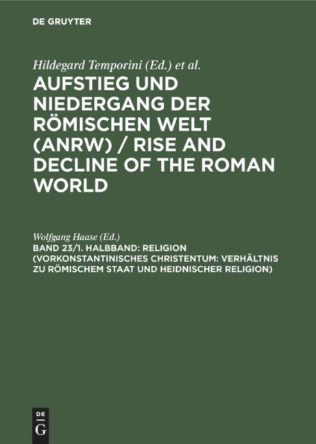 Religion (Vorkonstantinisches Christentum: Verhältnis zu römischem Staat und heidnischer Religion) - 