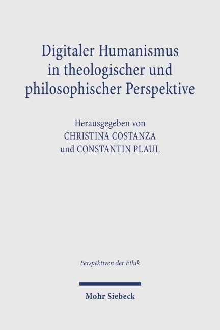Digitaler Humanismus in theologischer und philosophischer Perspektive - 
