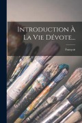 Cover-Bild zum Titel 'Introduction À La Vie Dévote...' von ''