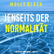 Cover-Bild zum Titel 'Jenseits der Normalität (Ein Reese Link-Krimi ¿ Buch 5)' von 'Molly Black'