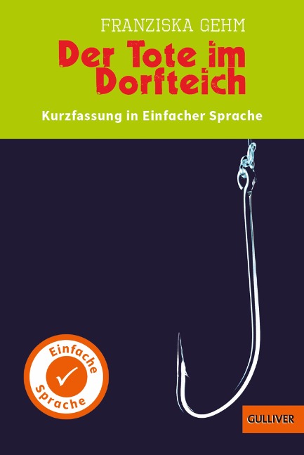 Kurzfassung in Einfacher Sprache. Der Tote im Dorfteich - Franziska Gehm