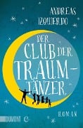 Cover-Bild zum Titel 'Der Club der Traumtänzer' von 'Andreas Izquierdo'