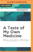 TASTE OF MY OWN MEDICINE M - Maureen Miller