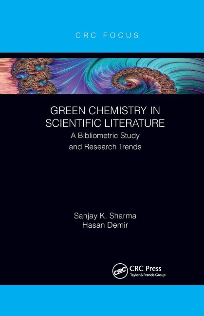 Green Chemistry in Scientific Literature - Sanjay Sharma, Hasan Demir