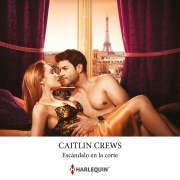Cover-Bild zum Titel 'Escándalo en la corte' von 'Caitlin Crews'