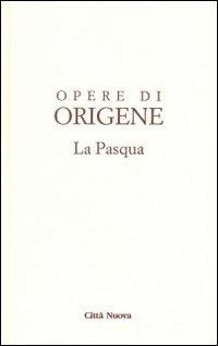 La Pasqua - Origene