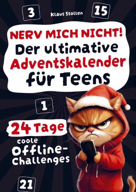 Nerv mich nicht! Der ultimative Adventskalender für Teens - Klaus Stollen