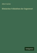 Cover-Bild zum Titel 'Römisches Volksleben der Gegenwart' von 'Albert Zacher'