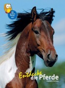 Cover-Bild zum Titel 'Entdecke die Pferde' von 'Stephanie Hornung'