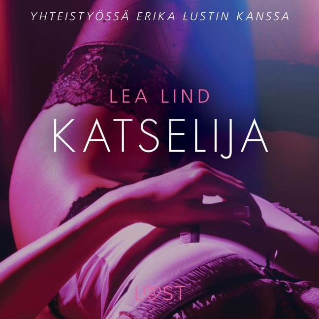 Katselija - eroottinen novelli - Lea Lind