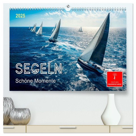 Segeln - schöne Momente (hochwertiger Premium Wandkalender 2025 DIN A2 quer), Kunstdruck in Hochglanz - Peter Roder