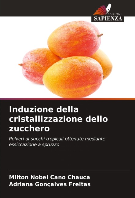 Induzione della cristallizzazione dello zucchero - Milton Nobel Cano Chauca, Adriana Gonçalves Freitas
