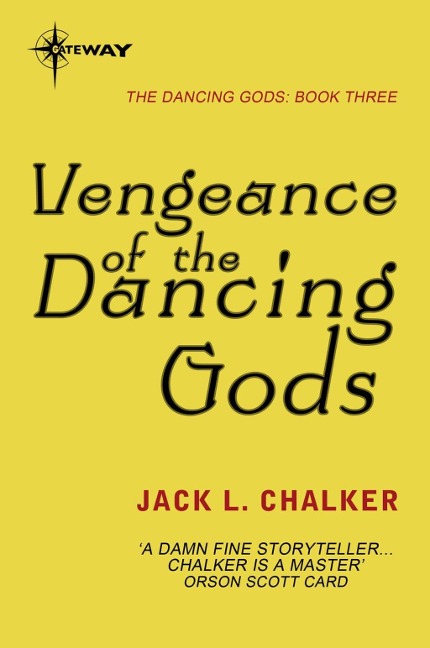 Vengeance of the Dancing Gods - Jack L. Chalker