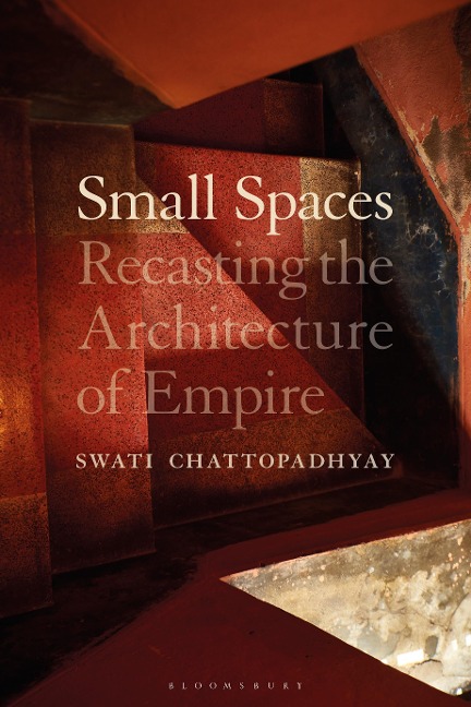 Small Spaces - Swati Chattopadhyay