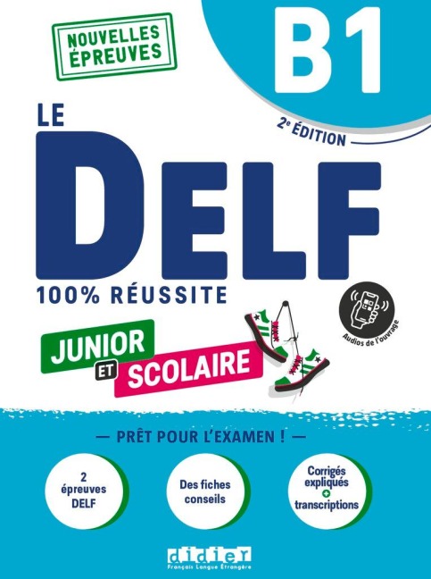 Le DELF scolaire - Prüfungsvorbereitung - Ausgabe 2023 - B1 - 