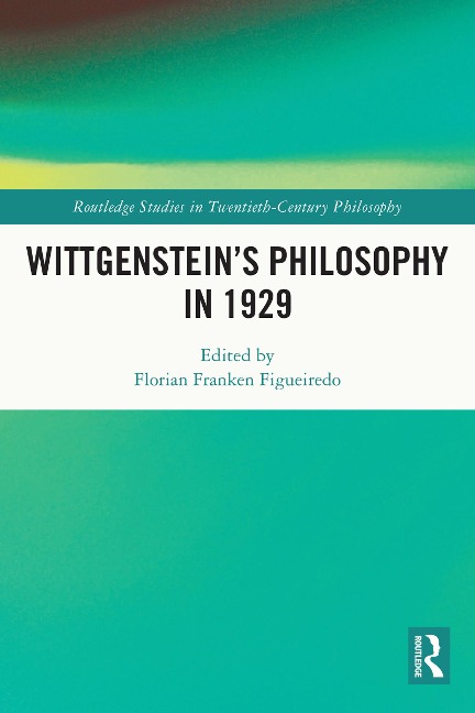 Wittgenstein's Philosophy in 1929 - 