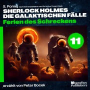 Cover-Bild zum Titel 'Ferien des Schreckens (Sherlock Holmes - Die galaktischen Fälle, Folge 11)' von 'Arthur Conan Doyle, S. Pomej'