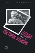 Cover-Bild zum Titel 'Literary into Cultural Studies' von 'Antony Easthope'