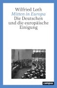 Mitten in Europa - Wilfried Loth