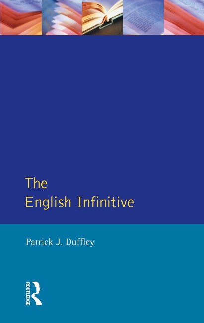 The English Infinitive - Patrick Joseph Duffley