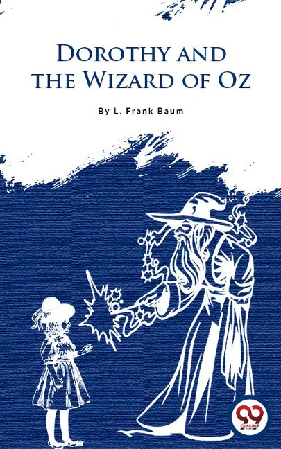 Dorothy And The Wizard In Oz - L. Frank Baum