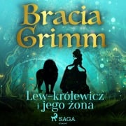 Cover-Bild zum Titel 'Lew-królewicz i jego ¿ona' von 'Bracia Grimm'