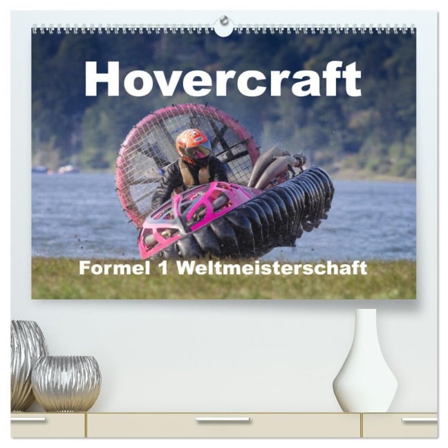 Hovercraft Formel 1 Weltmeisterschaft (hochwertiger Premium Wandkalender 2025 DIN A2 quer), Kunstdruck in Hochglanz - Thomas Quentin