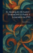 Cover-Bild zum Titel 'El MarquÃ(c)s De Saint-Ãvremont O ParÃ-s Y Londres en 1793' von 'Charles Dickens'