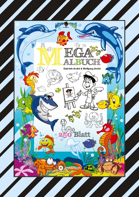 XXL MEGA MALBUCH - SUMMERTIME - FERIENSPASS - WASSERWELT - LUSTIGE MOTIVE - SOMMERPAUSE - HOLIDAY - REISEN - Wolfgang André, Gabriele André