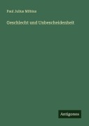 Cover-Bild zum Titel 'Geschlecht und Unbescheidenheit' von 'Paul Julius Möbius'