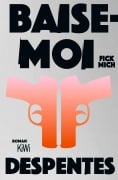 Cover-Bild zum Titel 'Baise-moi - Fick mich' von 'Virginie Despentes'