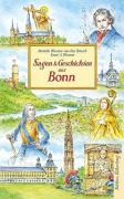 Cover-Bild zum Titel 'Sagen und Geschichten aus Bonn' von 'Danielle Wiesner-von den Driesch, Knut Wiesner'