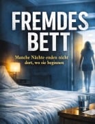 Cover-Bild zum Titel 'Fremdes Bett' von 'Dominik Mikulaschek'