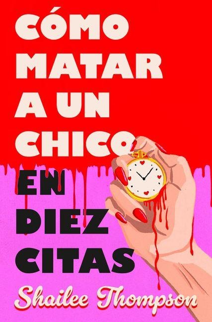 Cómo Matar a Un Chico En Diez Citas / How to Kill a Guy in Ten Dates - Shailee Thompson