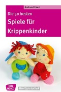 Cover-Bild zum Titel 'Die 50 besten Spiele für Krippenkinder - eBook' von 'Andrea Erkert'