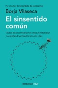 El Sinsentido Común / Uncommon Sense - Borja Vilaseca