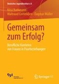 Gemeinsam zum Erfolg? - Nina Bathmann, Dagmar Müller, Waltraud Cornelißen