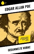 Gesammelte Werke - Edgar Allan Poe