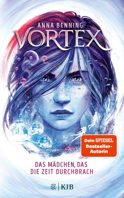 Vortex - Das Mädchen, das die Zeit durchbrach - Anna Benning
