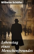 Cover-Bild zum Titel 'Lebenstag eines Menschenfreundes' von 'Wilhelm Schäfer'