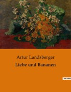 Cover-Bild zum Titel 'Liebe und Bananen' von 'Artur Landsberger'