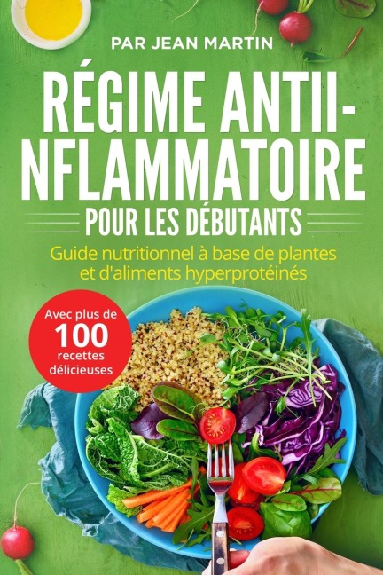 Régime antiinflammatoire pour les débutants - Par Jean Martin