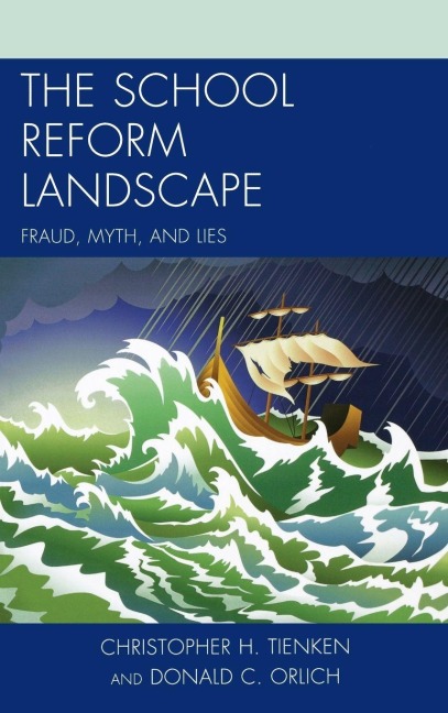 School Reform Landscape - Christopher H. Tienken, Donald C. Orlich
