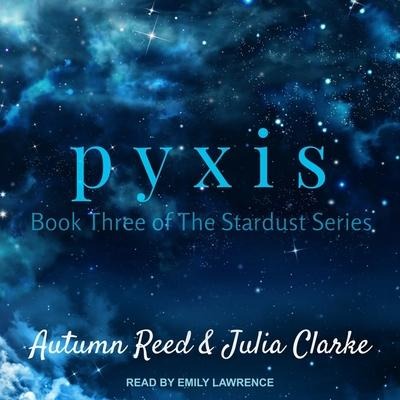 Pyxis Lib/E - Julia Clarke, Autumn Reed