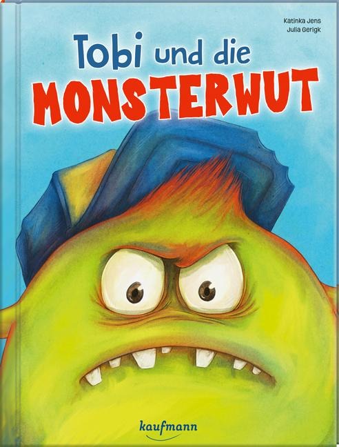 Tobi und die Monsterwut - Katinka Jens