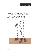 Cover-Bild zum Titel 'Lead in Modern and Contemporary Art' von ''