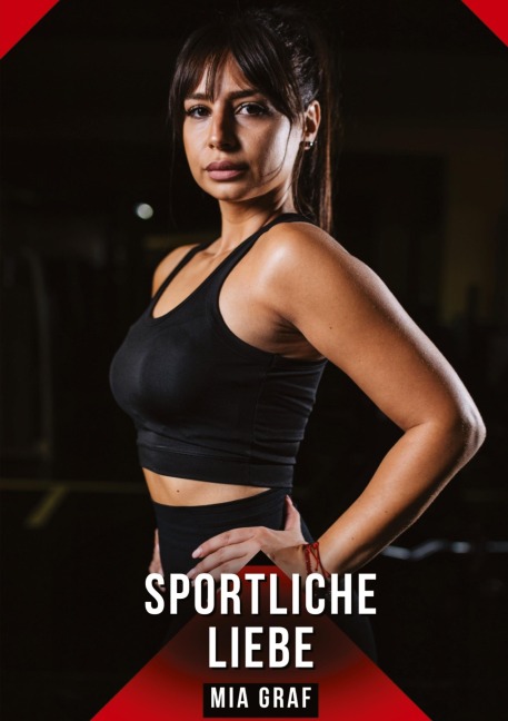 Sportliche Liebe - Mia Graf