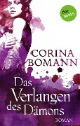 Das Verlangen des Dämons - Ein Romantic-Mystery-Roman: Band 3 - Corina Bomann