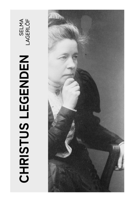 Christus Legenden - Selma Lagerlöf