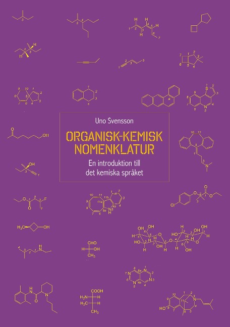 Organisk-kemisk nomenklatur - Uno Svensson